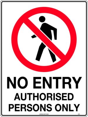 No Entry Authorised Persons Only
